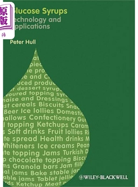 现货 葡萄糖糖浆 技术与应用 Glucose Syrups  Technology and Applications Peter Hull 英文原版 中商原版 wiley