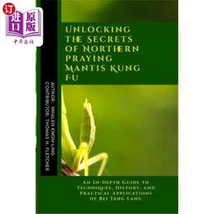 Mantis the Kung Praying Guide 解开北方螳螂功夫 Northern Depth Secrets 海外直订医药图书Unlocking