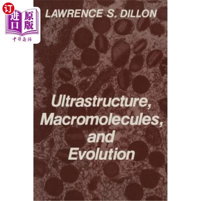海外直订Ultrastructure, Macromolecules, and Evolution 超微结构、大分子和进化