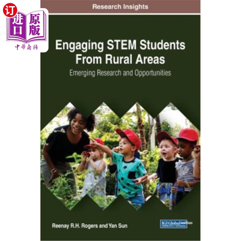 海外直订Engaging STEM Students From Rural Areas: Emerging Research and Opportunities 吸引来自农村地区的STEM学生：新