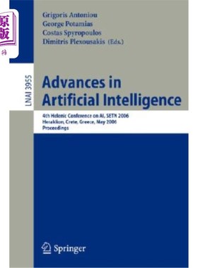 海外直订Advances in Artificial Intelligence: 4th Helenic Conference on Ai, Setn 2006, He 人工智能进展:第四届希腊人