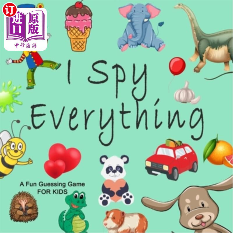 海外直订I Spy Everything; A Fun Guessing Game FOR KIDS: A Book of Picture Riddles, I Spy 我窥探一切;一个有趣的猜谜