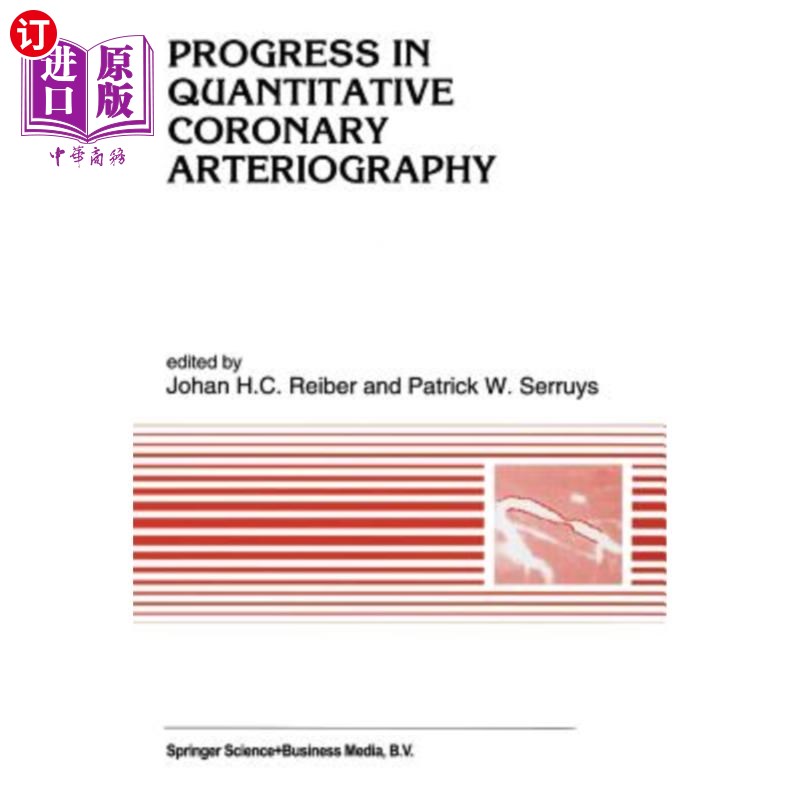 海外直订医药图书Progress in Quantitative Coronary Arteriography 定量冠状动脉造影的进展
