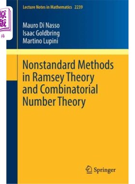 海外直订Nonstandard Methods in Ramsey Theory and Combinatorial Number Theory 拉姆齐理论和组合数理论中的非标准方法