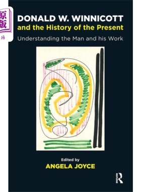 海外直订Donald W. Winnicott and the History of the Prese... 唐纳德·w·温尼科特和当代的历史