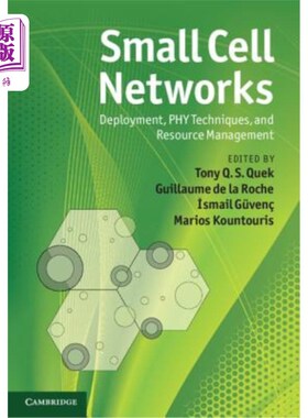 海外直订Small Cell Networks: Deployment, Phy Techniques, and Resource Management 小蜂窝：部署、物理层技术和资源管理