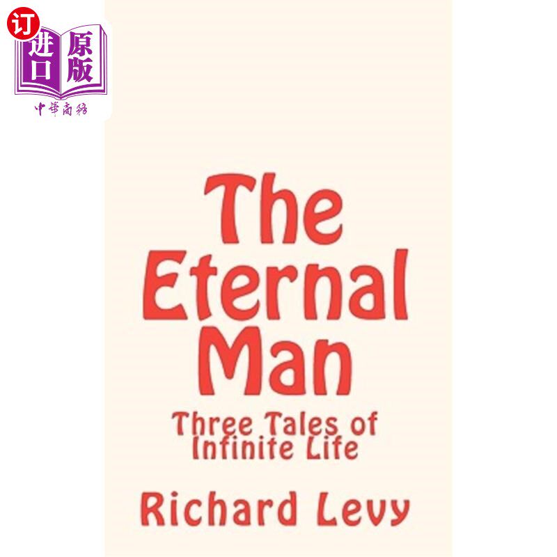 【中商海外直订】the eternal man: three tales of infinite life