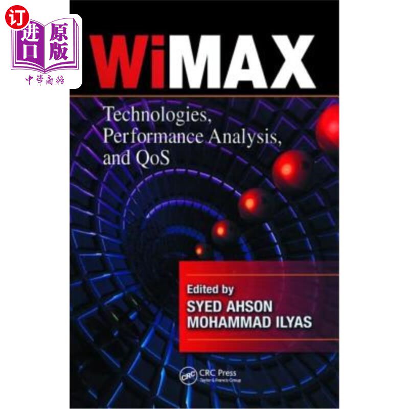 海外直订WiMAX: Technologies, Performance Analysis, and QoS WiMAX:技术、性能分析和QoS