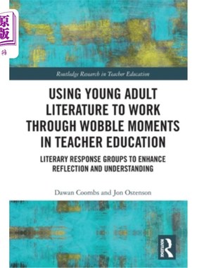 海外直订Using Young Adult Literature to Work through Wobble Moments in Teacher Education Using Youn