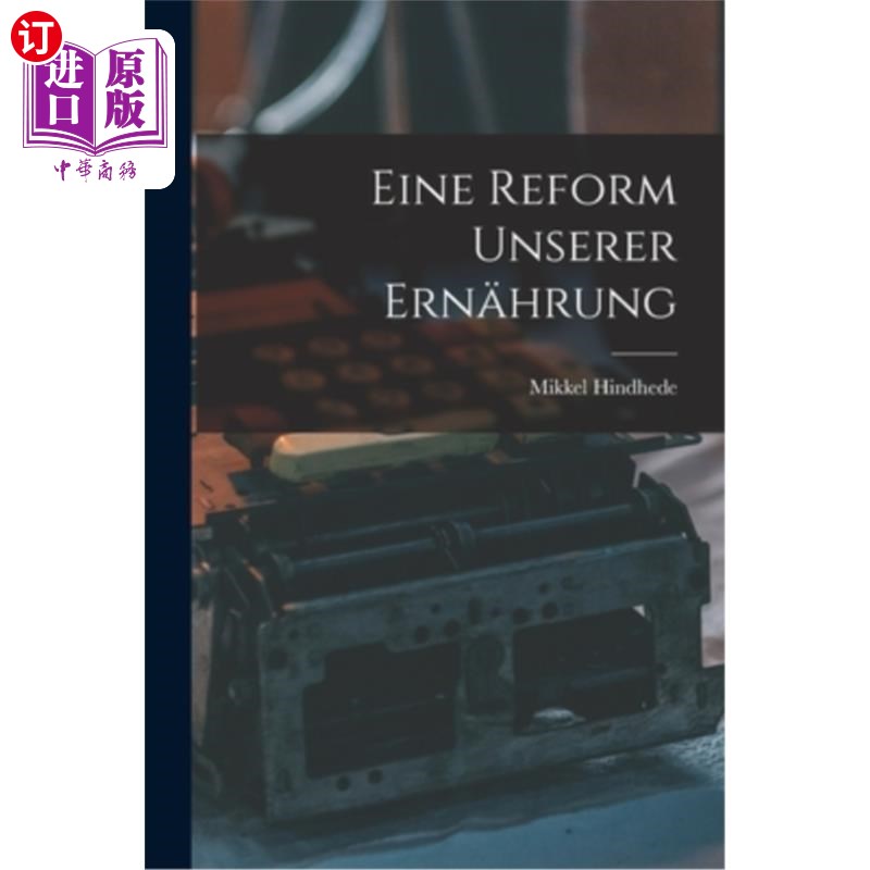 海外直订Eine Reform Unserer Ern?hrung 我们的改革?hrung