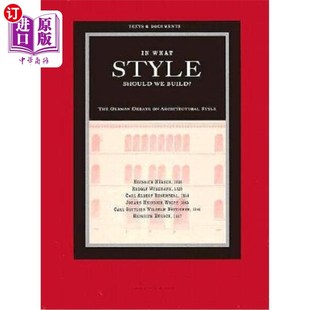 海外直订In What Style Should We Build?: The German Debate on Architectural Style 我们应该建立什么样的风格?:德国建筑