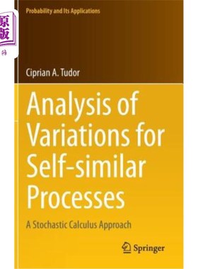 海外直订Analysis of Variations for Self-Similar Processes: A Stochastic Calculus Approac 自相似过程的变分分析：一种