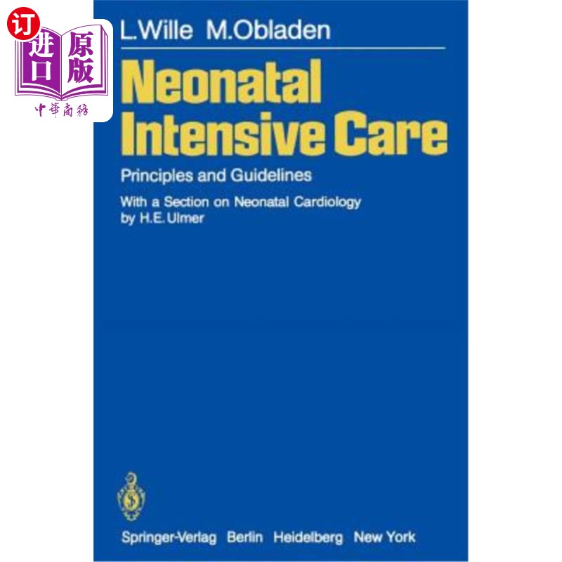 海外直订医药图书Neonatal Intensive Care: Principles and Guidelines 新生儿重症监护:原则和指南