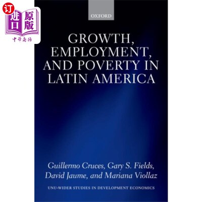 海外直订Growth, Employment, and Poverty in Latin America 拉丁美洲的增长、就业和贫困