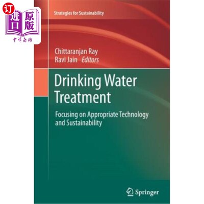 海外直订Drinking Water Treatment: Focusing on Appropriate Technology and Sustainability 饮用水处理：注重适当的技术