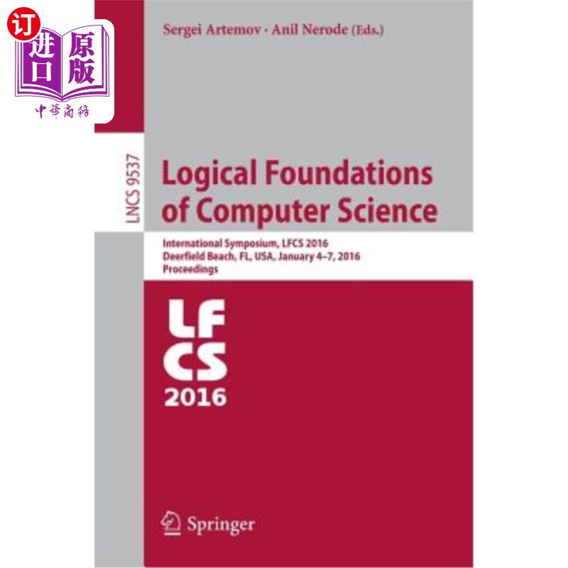 海外直订Logical Foundations of Computer Science: International Symposium, Lfcs 2016, Dee 计算机科学的逻辑基础：国际
