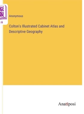 海外直订Colton's Illustrated Cabinet Atlas and Descriptive Geography 科尔顿的《图解内阁地图集》和《描述地理学》