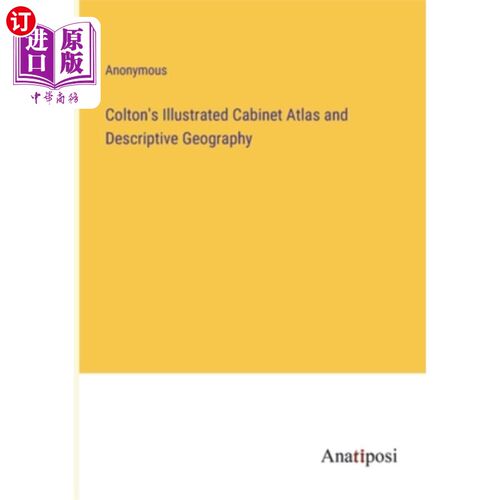 海外直订Colton's Illustrated Cabinet Atlas and Descriptive Geography 科尔顿的《图解内阁地图集》和《描述地理学》