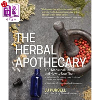 海外直订医药图书The Herbal Apothecary: 100 Medicinal Herbs and How to Use Them 草药药剂师：100种草药及其使用方法