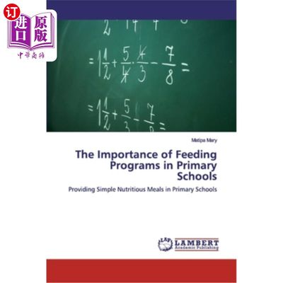 海外直订The Importance of Feeding Programs in Primary Schools 小学喂养计划的重要性