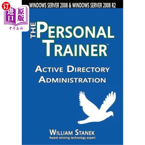 海外直订Active Directory Administration: The Personal Trainer for Windows Server 2008 &  Active Dir