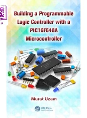 海外直订Building a Programmable Logic Controller with a Pic16f648a Microcontroller