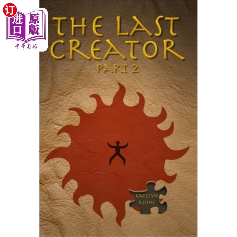 海外直订The Last Creator - Part 2 最后的创造者-第二部分