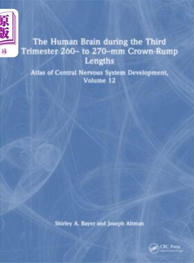 海外直订医药图书Human Brain during the Third Trimester 260– to 2... 妊娠晚期人类大脑冠臀长度260 - 270毫米