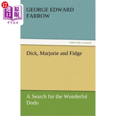 海外直订Dick, Marjorie and Fidge 迪克，玛乔丽和菲奇