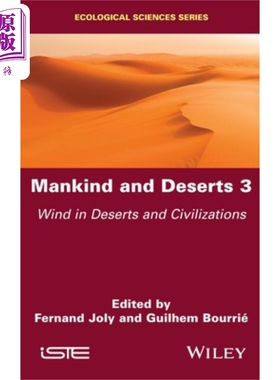 人类与沙漠 3 沙漠中的风与文明 Mankind And Deserts 3 英文原版 生态学 Guilhem Bourrie 气候文明水资源【中商原版】