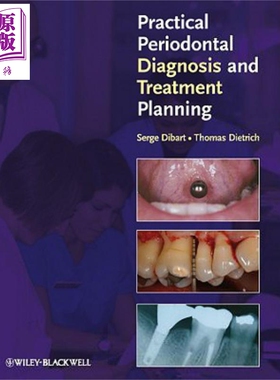 实用牙周诊断与治疗计划 Practical Periodontal Diagnosis And Treatment Planning Serge Dibart 英文原版【中商原版】wile