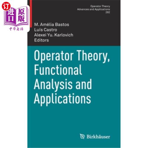 海外直订Operator Theory, Functional Analysis and Applications 算子理论，泛函分析与应用