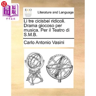 Drama Musica. Tre Ridicoli. 那三个傻瓜 去sm剧院 海外直订Li S.M.B. Giocoso Cicisbei Teatro Per 音乐戏剧