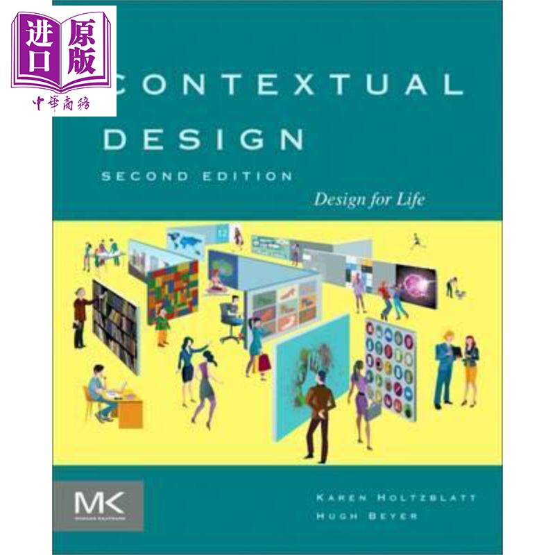 现货 Contextual Design Design for Life 英文原版 为生活设计的交互设计 第2版 Karen Holtzblatt【中商原版】