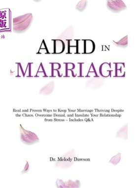 海外直订ADHD in Marriage: Real and Proven Ways to Keep Your Marriage Thriving Despite th 婚姻中的注意力缺陷多动障碍