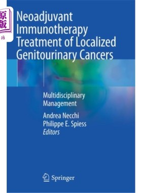 海外直订医药图书Neoadjuvant Immunotherapy Treatment of Localized Genitourinary Cancers: Multidis 局限性泌尿生殖肿瘤