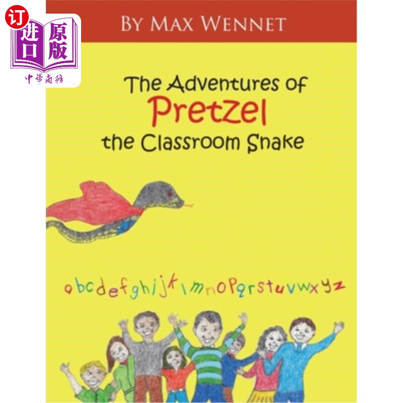 海外直订The Adventures of Pretzel the Classroom Snake 椒盐卷饼教室蛇的历险记