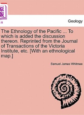 海外直订The Ethnology of the Pacific ... to Which Is Added the Discussion Thereon. Repri 太平洋的民族学…对其进行了