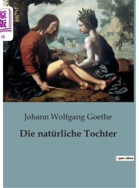 海外直订德语 Die natürliche Tochter 自然而然