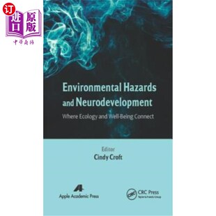 海外直订医药图书Environmental Hazards and Neurodevelopment: Where Ecology and Well-Being Connect 环境危害与神经发育