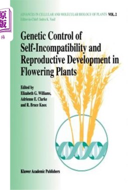 海外直订Genetic Control of Self-Incompatibility and Reproductive Development in Flowerin 开花植物自交不亲和的遗传控