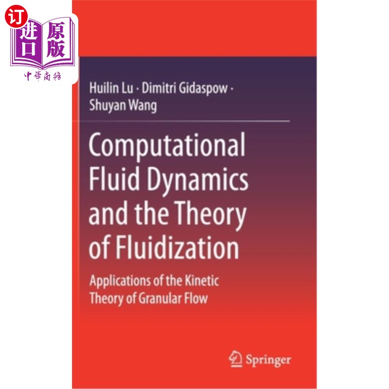 海外直订Computational Fluid Dynamics and the Theory of Fluidization: Applications of the 计算流体动力学和流态化理论:颗