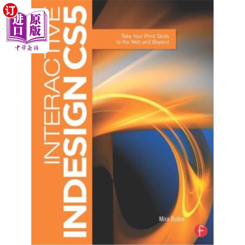 海外直订Interactive Indesign CS5: Take Your Print Skills to the Web and Beyond 互动Indesign CS5：将你的打印技能带到