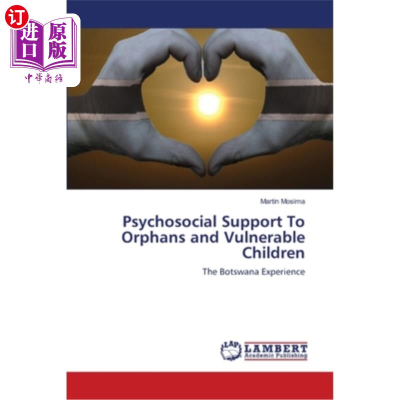 海外直订Psychosocial Support To Orphans and Vulnerable Children 对孤儿和弱势儿童的心理社会支持