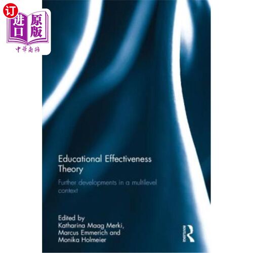 海外直订Educational Effectiveness Theory: Further Developments in a Multilevel Context 教育有效性理论:多层次语境下