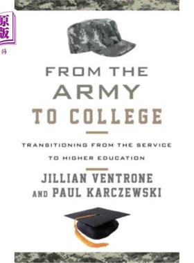 海外直订From the Army to College: Transitioning from the Service to Higher Education 从军队到大学:从服务到高等教育的过渡