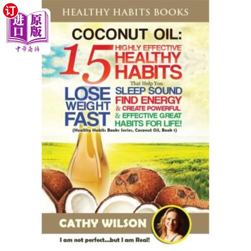 海外直订医药图书Coconut Oil: 15 Highly Effective Healthy Habits That Help You Lose Weight Fast,  椰子油：15种高效的