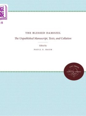 海外直订The Blessed Damozel: The Unpublished Manuscript, Texts, and Collation 《幸福的达莫泽尔：未出版的手稿、文本
