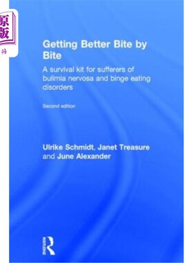 海外直订Getting Better Bite by Bite: A Survival Kit for Sufferers of Bulimia Nervosa and 一口一口地变好:神经性贪食