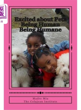 海外直订Excited about Pets: Being Human Being Humane 宠物兴奋：人性化
